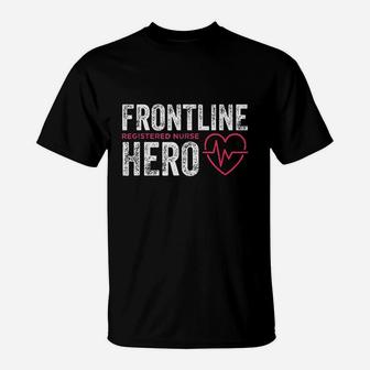 Frontline Hero Registered Nurse Frontline Essential Worker T-Shirt - Seseable