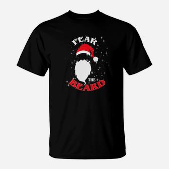Fun Fear The Beard Christmas Bearded Santa Claus Gift T-Shirt - Seseable
