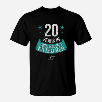 Funny 20th Wedding Anniversary Husband Gift T-Shirt - Seseable
