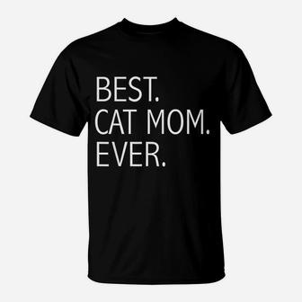 Funny Best Cat Mom Ever T-Shirt - Seseable