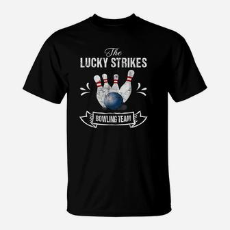 Funny Bowling Team Lucky Strikes Bowling Team T-Shirt - Seseable