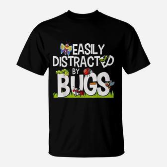 Funny Bug Insects Easily Distracted By Bugs T-Shirt - Seseable
