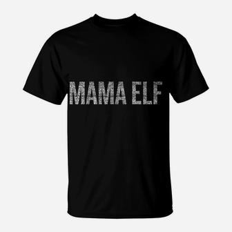 Funny Christmas Mama Elf Funny Christmas Tee T-Shirt - Seseable