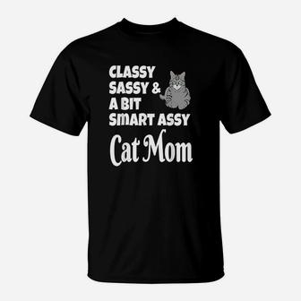 Funny Classy Sassy And A Bit Smart Assy Cat Mom Gray T-Shirt - Seseable