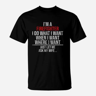 Funny Firefighter Husband Just Ask My Wife Firefighter Gift T-Shirt - Seseable