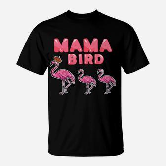 Funny Flamingo Mama Bird Lover Mother Gift T-Shirt - Seseable