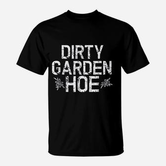 Funny Garden Dirt Plant Seed Mom Plant Food Water Go T-Shirt - Seseable