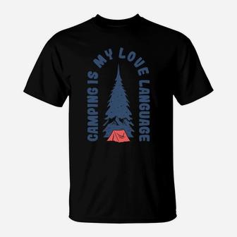 Funny Hobby Camping Is My Love My Language T-Shirt - Seseable