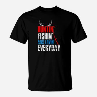 Funny Hunting Fishing And Loving Everyday Fathers Day Gift Premium T-Shirt | Seseable CA