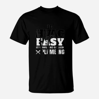 Funny Hvac Tech If It Was Easy It Would Be T-Shirt - Seseable