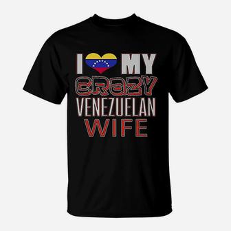 Funny I Love My Crazy Venezuelan Wife Heritage T-Shirt - Seseable