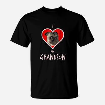 Funny I Love My Pug Dog Grandson T-Shirt - Seseable