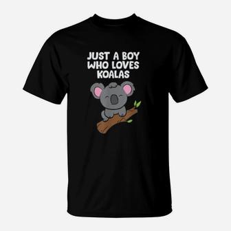 Funny Koala Boy Just A Boy Who Loves Koala T-Shirt - Seseable