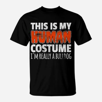 Funny Lazy Halloween Bulldog Dog Costume Human Gift T-Shirt - Seseable