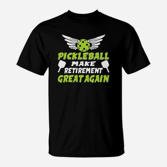 Funny Pickleball Make Retirement Great Again T-Shirt - Seseable