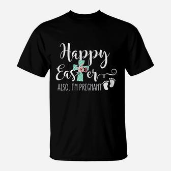 Funny Quote For Expecting Mom Easter Announcement T-Shirt - Seseable