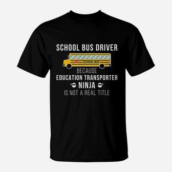 Funny School Bus Driver Appreciation Gift Bus Driver T-Shirt - Seseable