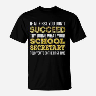 Funny School Secretary If At First You Dont Succeed T-Shirt - Seseable