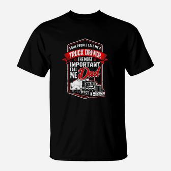 Funny Semi Truck Driver Design Gift For Truckers And Dads T-Shirt - Seseable