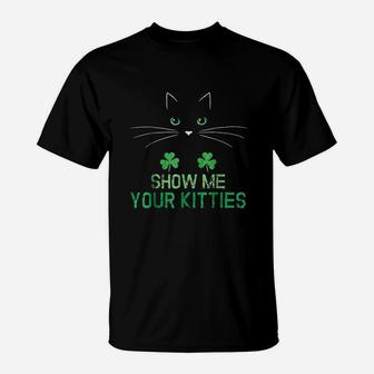 Funny St Patrick Irish Cat Lover Show Me Your Kitties T-Shirt | Seseable UK