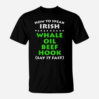 Funny St Patricks Day Irish How To Speak Irish T-Shirt - Seseable