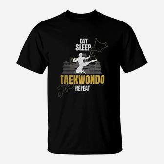 Funny Taekwondo Athlete Gift Ideas Eat Sleep Taekwondo Repeat T-Shirt | Seseable UK