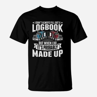 Funny Trucker Logbook T-Shirt - Seseable