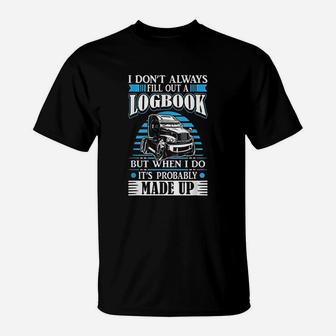 Funny Trucker Logbook Truck Driving On The Road Tractor T-Shirt - Seseable