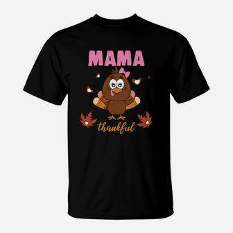 Funny Turkey Thanksgiving Mama Thankful T-Shirt - Seseable