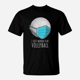 Funny Volleyball Gifts | I Just Wanna Play Volleyball T-Shirt - Seseable