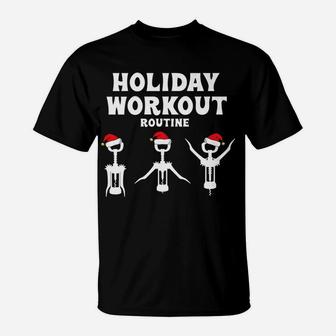 Funny Wine Lover Holiday Workout Christmas Wine T-Shirt - Seseable
