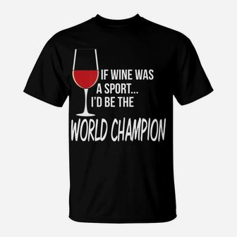 Funny Wine Lovers Drinkers Gif With Sayings Wife Mom T-Shirt - Seseable