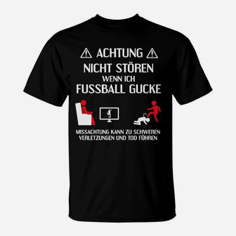 Fussball Gucken Nicht Stören T-Shirt - Seseable