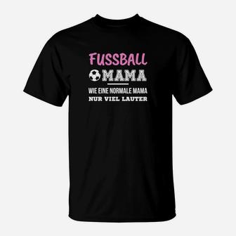 Fussball Mama T-Shirt, Lautstark & Stolz, Sportmutter Support - Seseable