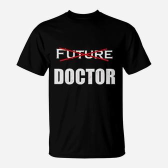 Future Doctor Father Of A Doctor T-Shirt - Seseable