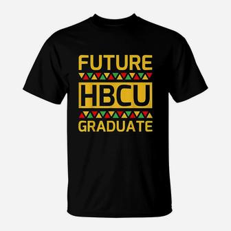 Future Hbcu Graduate Historical Black College Gift T-Shirt - Seseable