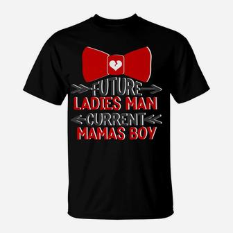 Future Ladies Man Current Mamas Boy Valentines Day T-Shirt - Seseable