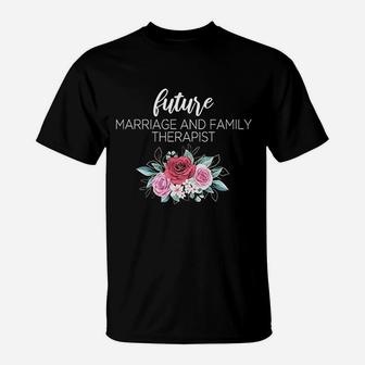 Future Marriage And Family Therapist T-Shirt - Seseable