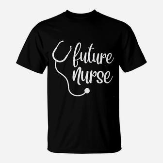 Future Nurse, funny nursing gifts T-Shirt - Seseable