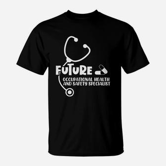 Future Occupational Health And Safety Specialist Proud Nursing Job Title 2022 T-Shirt - Seseable