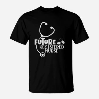 Future Registered Nurse, funny nursing gifts T-Shirt - Seseable