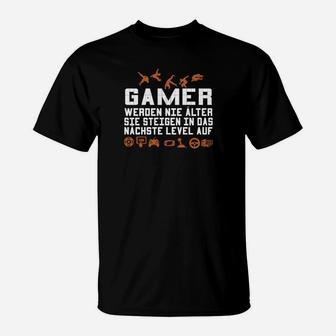 Gamer Werden Nie Alter Sie Steigen In Das Nachste Level Auf T-Shirt - Seseable