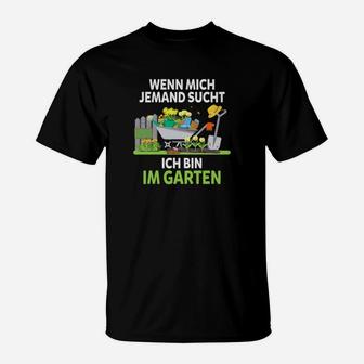 Gartenliebhaber T-Shirt Im Garten zu finden – Lustiges Motiv für Gartenfans - Seseable