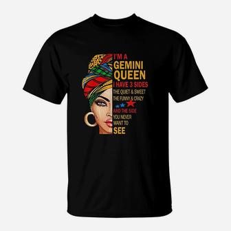 Gemini Queen I Have 3 Sides Funny Irthday Gemini Zodiac T-Shirt - Seseable