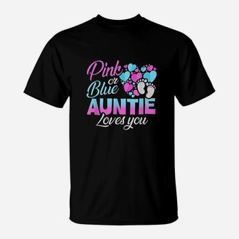 Gender Reveal Pink Or Blue Auntie Loves You Baby Party T-Shirt - Seseable