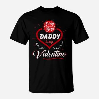 Girls Valentines Day Sorry Boys Daddy Is My Valentine T-Shirt | Seseable UK