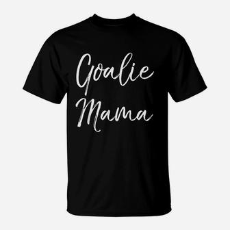 Goalie Mama Cute Lacrosse Mom T-Shirt - Seseable