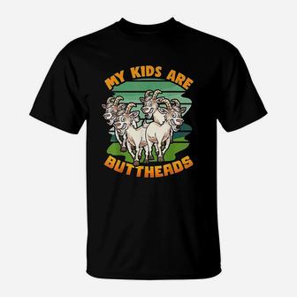 Goat Mom My Kids Are Buttheads Funny Goat Lover T-Shirt - Seseable