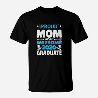 Graduation Gift Proud Mom Of An Awesome Graduate T-Shirt - Seseable