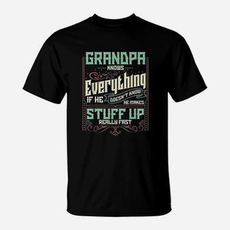 Grandpa Knows Everything Funny Grandpa Fathers Day Gifts T-Shirt - Seseable